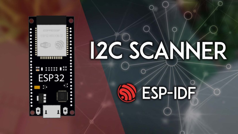 Cover Image ESP-IDF: I2C-сканер на ESP32 — находим адреса I2C-устройств